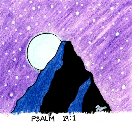 Psalms 19:1 – “The Heavens Declare” Art Print